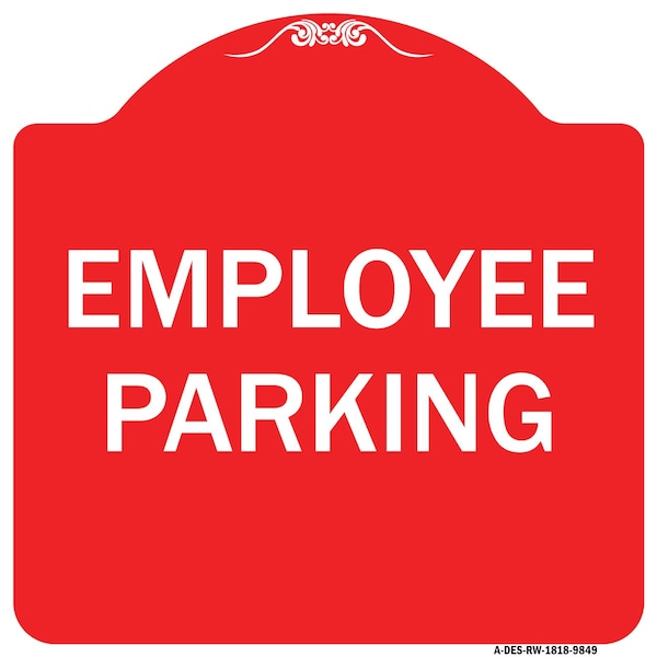 Signmission Designer Series Employee Parking, Red & White Heavy-Gauge Aluminum Sign, 18" x 18", RW-1818-9849 A-DES-RW-1818-9849 - main